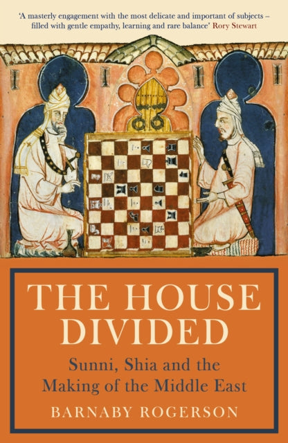 9781781257265-The House Divided : Sunni, Shia and the Making of the Middle East