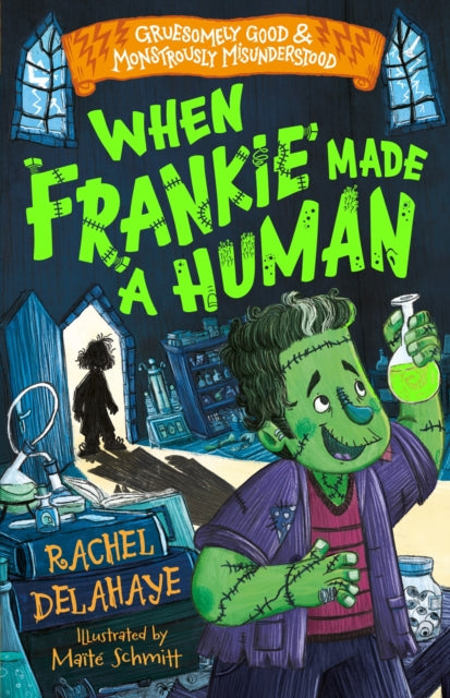 9781782268253-When Frankie Made a Human (Gruesomely Good and Monstrously Misunderstood)