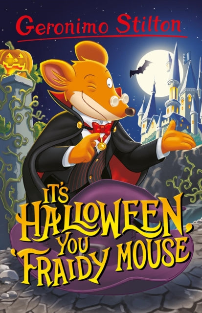 9781782269427-Geronimo Stilton: It's Halloween, You Fraidy Mouse