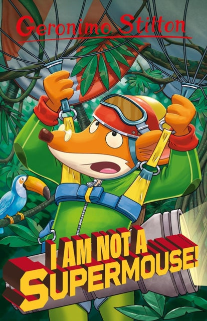 9781782269489-Geronimo Stilton: I Am Not A Supermouse!