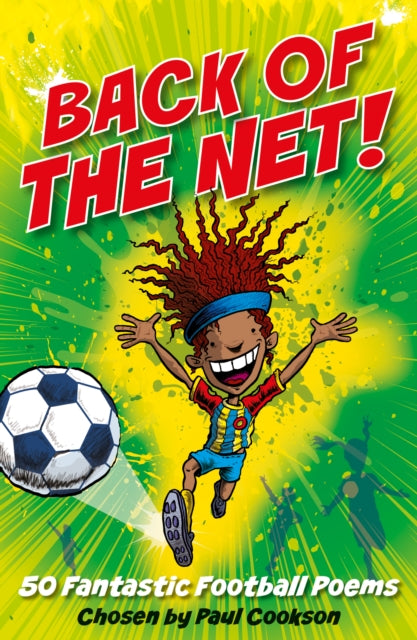 9781782707080, Back of the Net! : 50 Fantastic Football Poems 4 all!