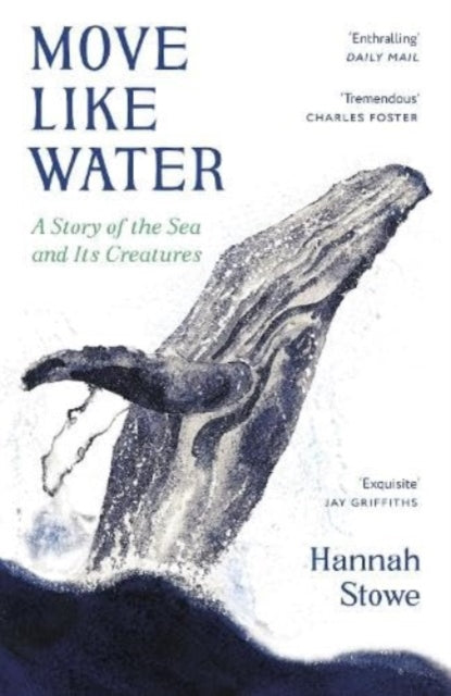9781783788606-Move Like Water : A Story of the Sea and Its Creatures