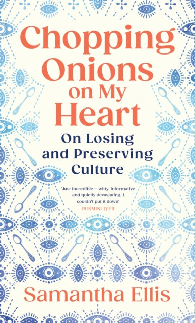 9781784745028-Chopping Onions on My Heart : On Losing and Preserving Culture