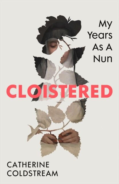 9781784745059-Cloistered : My Years as a Nun