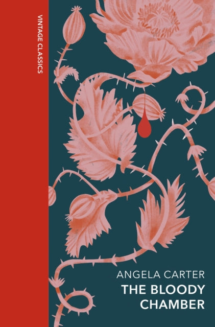 9781784878689-The Bloody Chamber and Other Stories : A special edition of the feminist cult classic