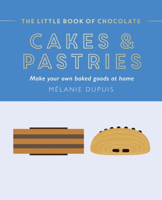 9781784887193-The Little Book of Chocolate: Cakes and Pastries : Make Your Own Baked Goods at Home