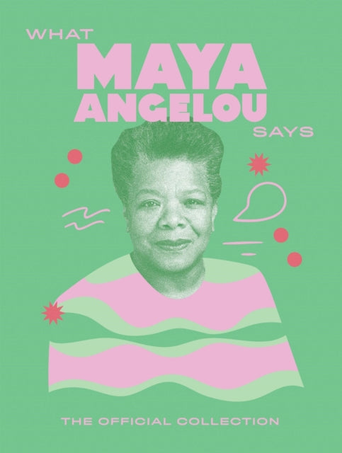 9781784887544-What Maya Angelou Says : The Official Collection
