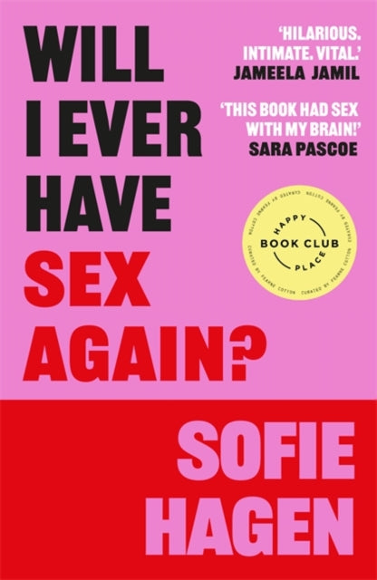 9781785120428-Will I Ever Have Sex Again? : A disarmingly honest and funny exploration of sex (and those who aren't having it)