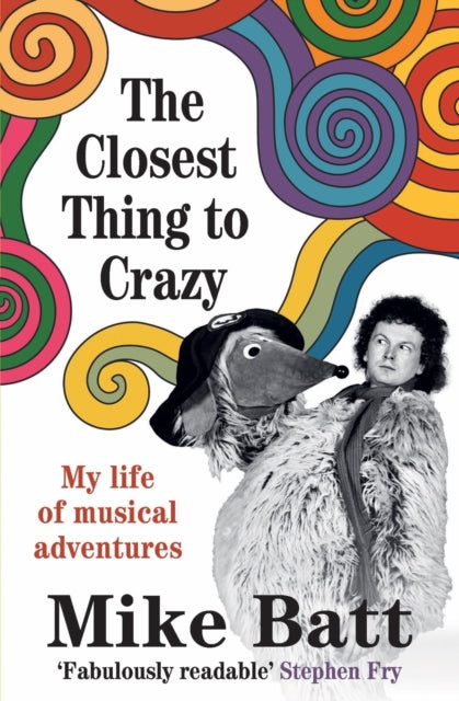 9781785120862-The Closest Thing to Crazy : My Life of Musical Adventures