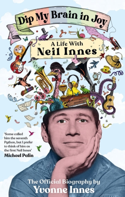9781785121692-Dip My Brain in Joy: A Life With Neil Innes : The Official Biography