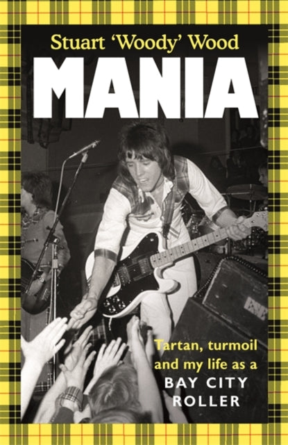 9781785122019, Mania : Tartan, Turmoil and My Life as a Bay City Roller