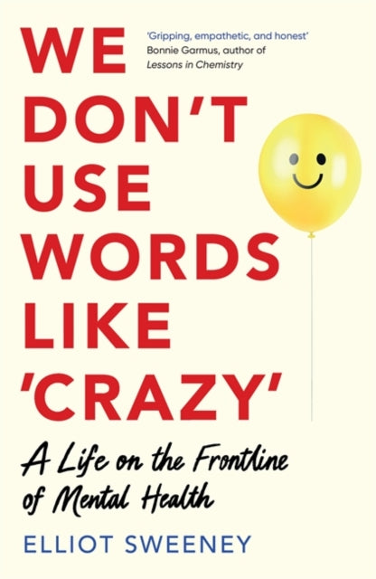 9781785122064-We Don't Use Words Like 'Crazy' : On the Frontline of Mental Health