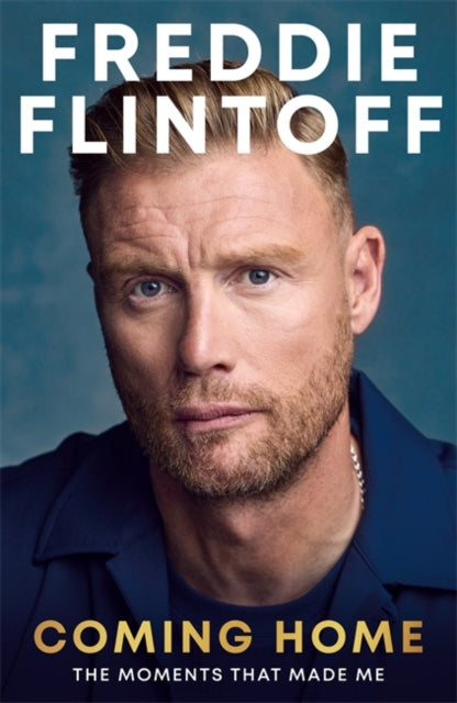 9781785127458, Freddie Flintoff: Coming Home : The Inspiring Autobiography from the Cricket Legend and National Treasure