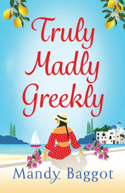 9781785139390-Truly, Madly, Greekly : The perfect romantic feel-good read from Mandy Baggot