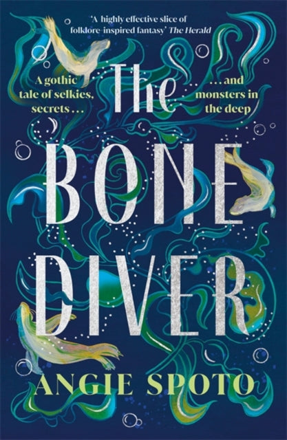 9781785306617, The Bone Diver : A gothic tale of legend, secrets and monsters in the deep...