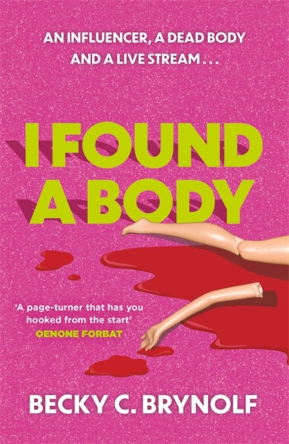 9781785307911-I Found a Body : The gripping unputdownable story of an influencer, a dead body and a live stream...