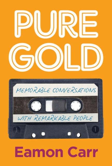 9781785375569-Pure Gold : Memorable Conversations with Remarkable People