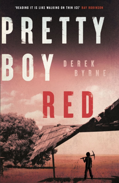 9781785634512, Pretty Boy Red : A gripping literary thriller set in a harsh juvenile prison in Western Australia