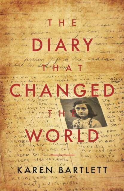 9781785906152-The Diary That Changed The World : The Remarkable Story of Otto Frank and the Diary of Anne Frank