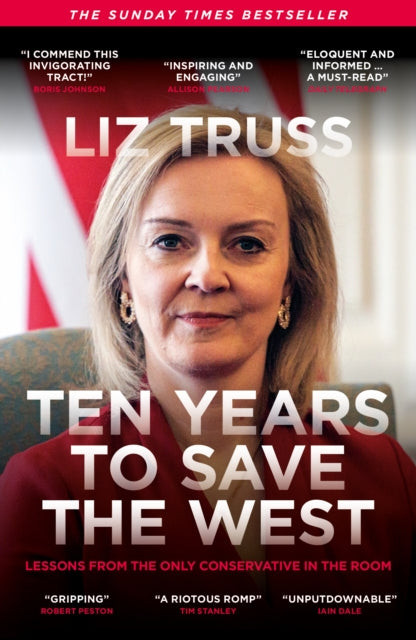 9781785909238-Ten Years to Save the West : Lessons from the only conservative in the room