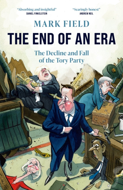 9781785909757-The End of an Era : The Decline and Fall of the Tory Party