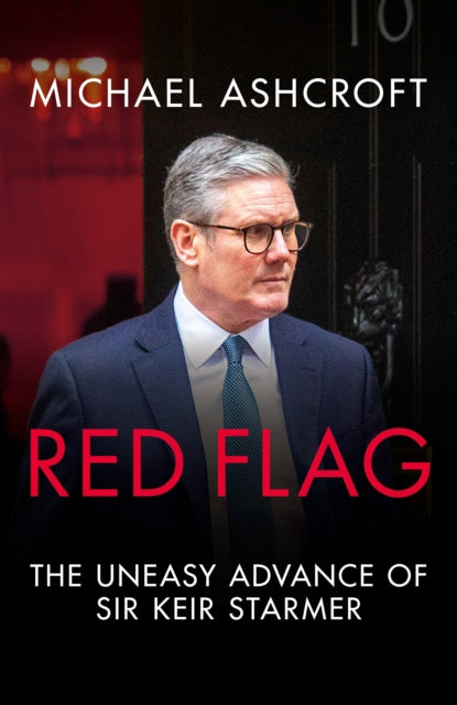 9781785909818-Red Flag : The Uneasy Advance of Sir Keir Starmer