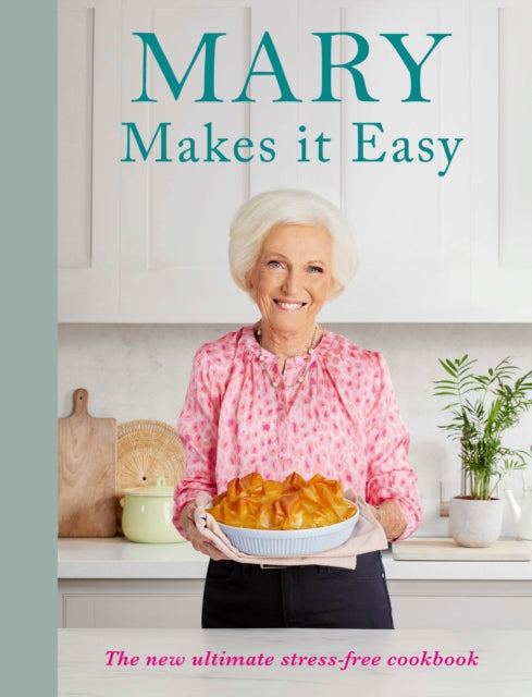 9781785948428-Mary Makes it Easy : The new ultimate stress-free cookbook