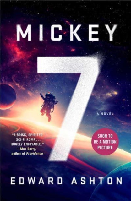 9781786185464-Mickey7 : Now filmed as Mickey 17