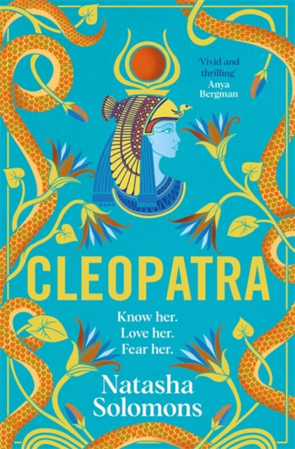 9781786583536-Cleopatra : The captivating, unmissable new retelling of the story of the legendary Egyptian queen. Meet the real woman behind the myth