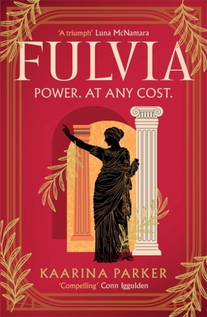 9781786585196, Fulvia : A spellbinding story of female ambition set in the world of Ancient Rome (Book 1 of 2)