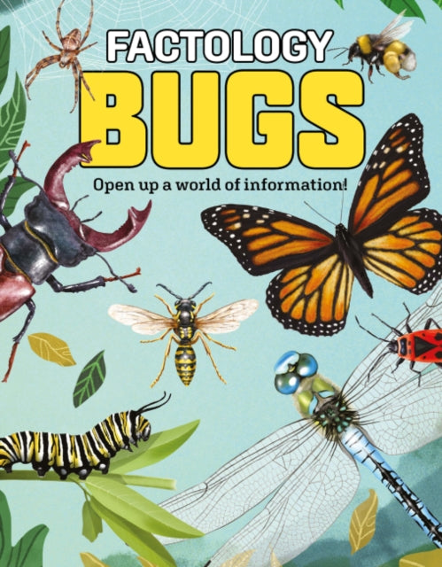 9781787081321-Factology: Bugs : Open Up a World of Information!