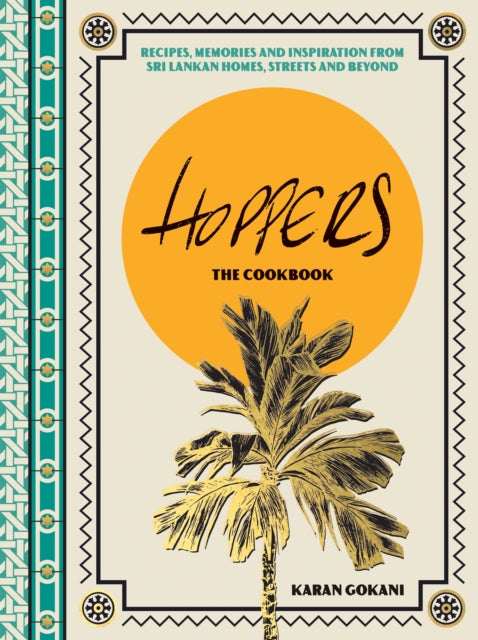 9781787138704-Hoppers: The Cookbook from the Cult London Restaurant : Recipes, Memories and Inspiration from Sri Lankan Homes, Streets and Beyond