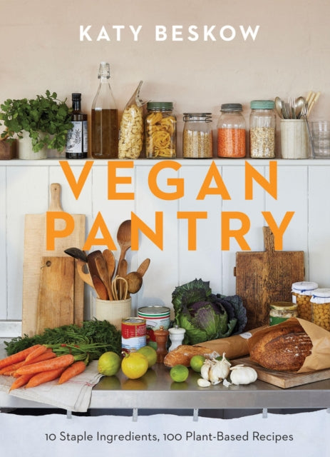 9781787139473-Vegan Pantry : 10 Staple Ingredients, 100 Plant-Based Recipes