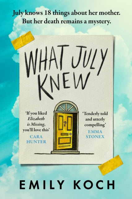9781787301030-What July Knew : Will you discover the truth in this summer's most heart-breaking mystery?