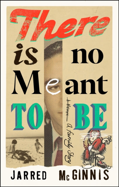 9781787303850, There Is No Meant to Be : A Family Story