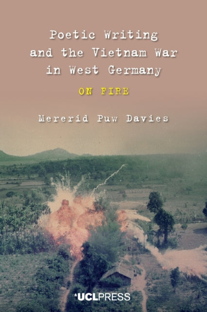 9781787352889-Poetic Writing and the Vietnam War in West Germany : On Fire