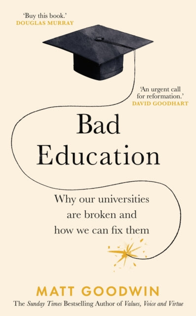 9781787635241-Bad Education : Why Our Universities Are Broken and How We Can Fix Them