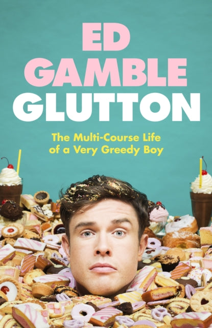 9781787636316-Glutton : The Multi-Course Life of a Very Greedy Boy