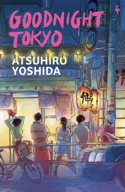 9781787705579-Goodnight Tokyo : The English language debut from bestselling Japanese author