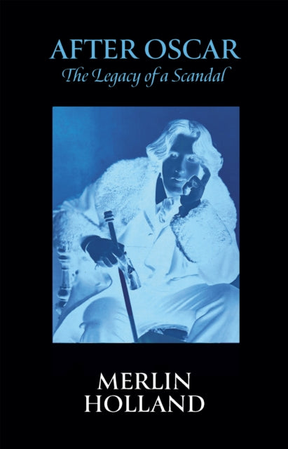 9781787705920, After Oscar : The Legacy of a Scandal