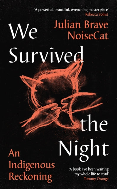 9781788169370, We Survived the Night : An Indigenous Reckoning