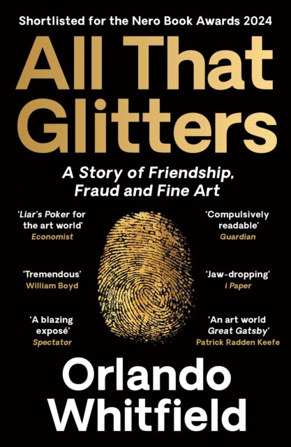 9781788169967-All That Glitters : A Story of Friendship, Fraud and Fine Art: Shortlisted for the 2024 Nero Book Awards
