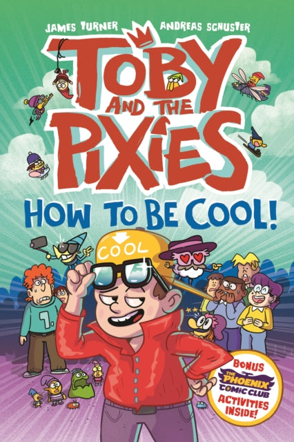 9781788453776, Toby and the Pixies: How to be Cool! (a Phoenix Comic Book)