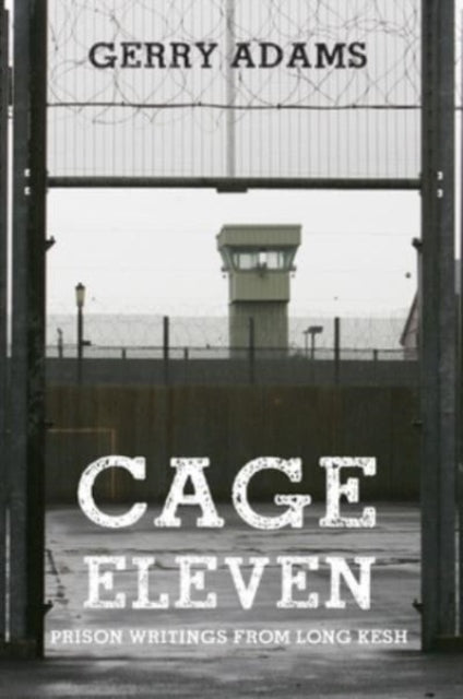 9781788495547-Cage Eleven : Prison Writings from Long Kesh