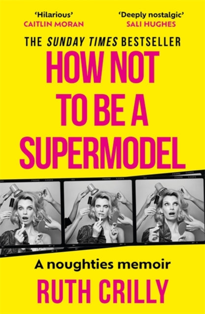 9781788709255, How Not to be a Supermodel : A noughties memoir