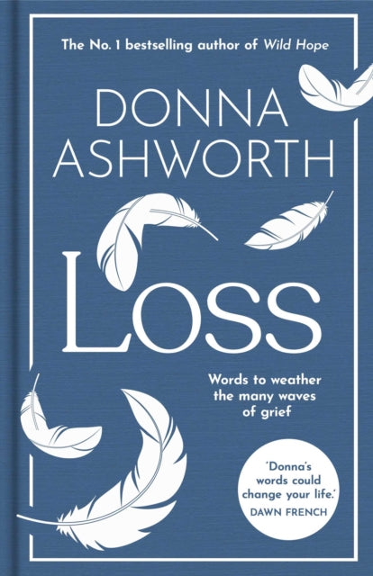 9781788709842, Loss: The New Collection : Words to weather the many waves of grief from the No. 1 Sunday Times Bestseller