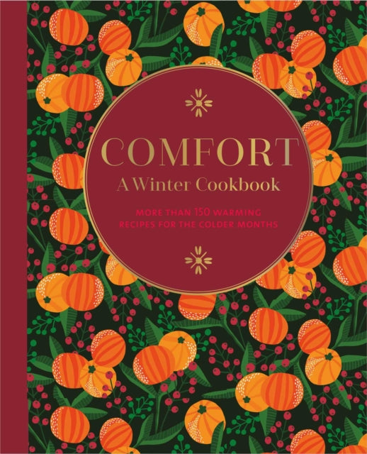 9781788794794-Comfort: A Winter Cookbook : More Than 150 Warming Recipes for the Colder Months