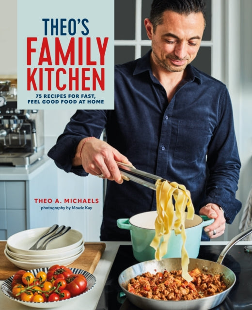 9781788795586-Theo's Family Kitchen : 75 Recipes for Fast, Feel Good Food at Home