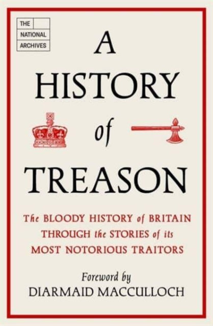 9781789466300-A History of Treason : The bloody history of Britain through the stories of its most notorious traitors