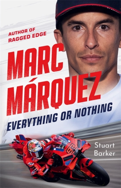 9781789468328, Marc Marquez: Everything or Nothing : THE INCREDIBLE COMEBACK STORY OF THE 2025 MOTOGP WORLD CHAMPION